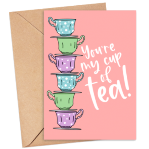 You’re My Cup of Tea! Card