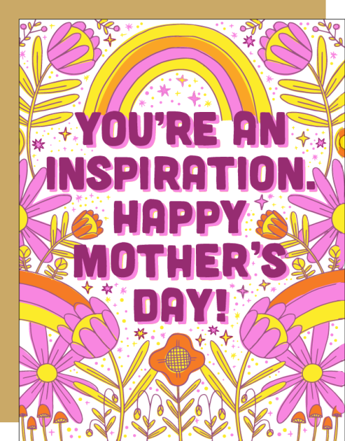 You're an Inspiration. Happy Mother's Day! Card